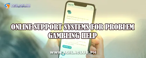 Online Support Systems for Problem Gambling Help